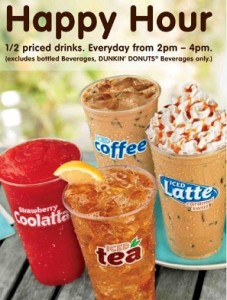 Dunkin Donuts Half Priced Happy Hour Everyday from 2pm-4pm ...