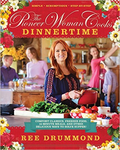 The Pioneer Woman Cooks Dinnertime Cookbook