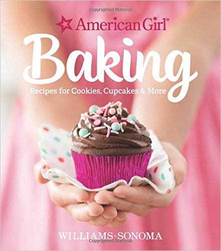 American Girl Baking Recipes for Cookies, Cupcakes and More